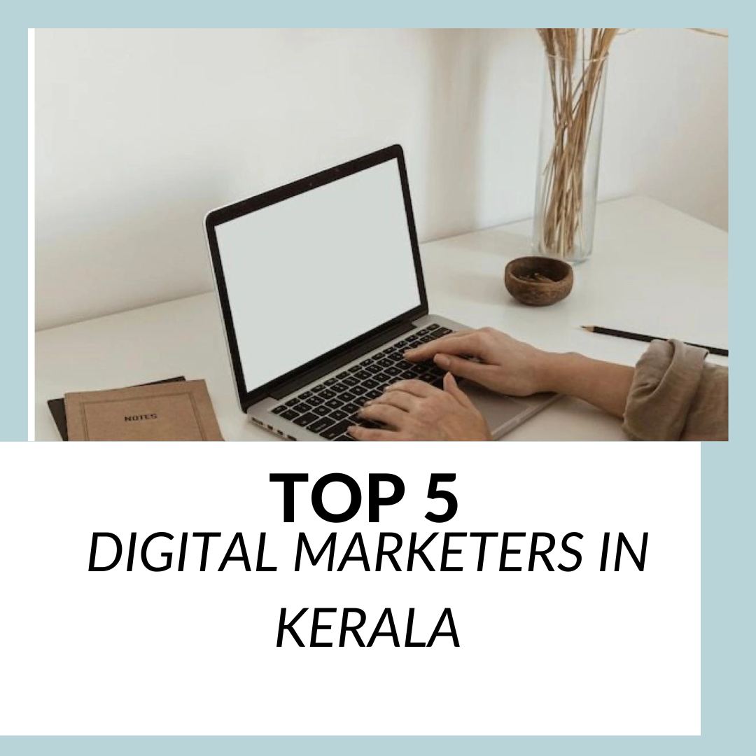 top 5 best digital marketer in malappuram